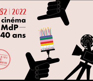 40° anniversaire du Cinéma MdP